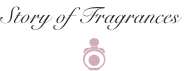 Story of Fragrances