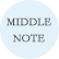 MIDDLE NOTE
